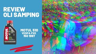 Review Oli Samping Motul 510 Untuk Vespa Dua Tak