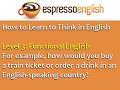 How to Speak Fluent English  Learn to Think in English!