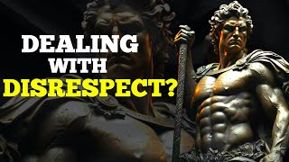 10 STOIC LESSONS TO HANDLE DISRESPECT (MUST WATCH) | STOICISM