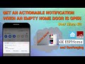 Completion of Door Alarm project with Actionable Notification & Geofencing (009E)