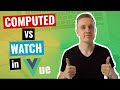 Computed Properties vs Watch in Vue JS