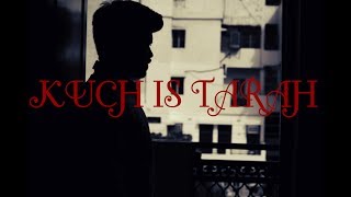 ONE TAKE SESSION :Kuch Is Tarah (Revisited Cover) | Heartbreak Version | Atif Aslam | Anurag Kumar |