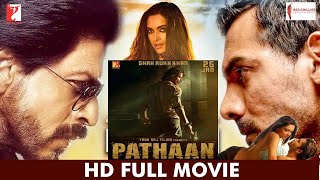 Pathan Full Movie | Shah Rukh Khan | Deepika Padukone | John Abraham, Siddharth Anand | New Movie