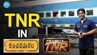 C/O Kancharapem locations - EXCLUSIVE || Frankly With TNR