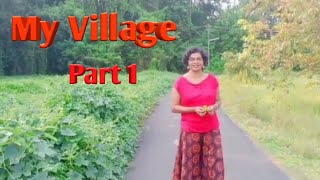 എന്റെ നാട്   (My Village) Part -1