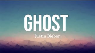 Justin Bieber - GHOST (Lyrics full video)