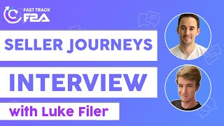 An Interview with Luke Filer - FastTrack FBA Journeys