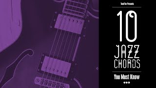 10 Jazz Guitar Chords You MUST Know
