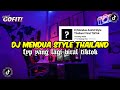 DJ MENDUA ASTRID STYLE THAILAND MENGKANE VIRAL TIKTOK TERBARU 2024 FULL BASS