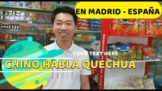 CHINO HABLA QUECHUA DE BOLIVIA Y CASTELLANO PERFECTO 