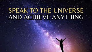 Speak to the Universe: The Art of Manifesting