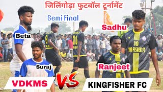 Semi Final Match || Kingfisher FC  VDKMS Jilingoda || At Jilinggora 2023