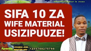 Sifa 10 za wife material Usizipuuze!- Apostle Johaness John