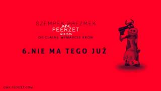 6.PeeRZeT - Nie ma tego już (OWK Mixtape)