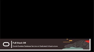 Add Oracle Exadata Database Service on Dedicated Infrastructure to Full Stack DR