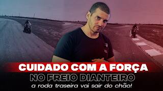 CUIDADO COM A FORÇA NO FREIO DIANTEIRO, A TRASEIRA PODE SAIR DO CHÃO | PRINCIPALMENTE NO SUSTO!