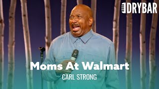 Nothing Is Scarier Than A Mom At Walmart. Carl Strong
