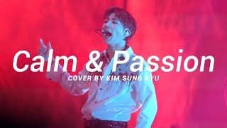 ［中字 Fancam ］CALM \u0026 PASSION ⋆ 金聖圭 김성규 KimSungKyu ⋆ INFINITE Limited Edition Taiwan 12/21