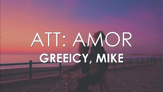 Greeicy, Mike - Att: Amor (Letra)