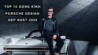 Thương hiệu Porsche Design và TOP 10 kính Porsche Design HOT nhất