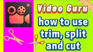 how to use trim, split and cut for Video Maker app | no watermark editor app