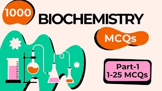 1000 MCQs Biochemistry - [1-25]  Part 1