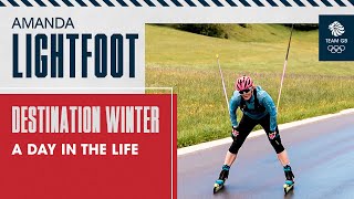 Destination Winter: Amanda Lightfoot - A Day in the Life