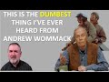 This Is The Dumbest Thing I've Ever Heard From Andrew Wommack