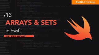How to use Arrays and Sets in Swift | Swift Basics #13