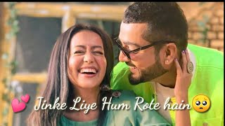 Jinke Liye Hum Rote Hai | Sad WhatsApp Status 2020 | Neha Kakkar | Jaani | B Praak | Romantic Status