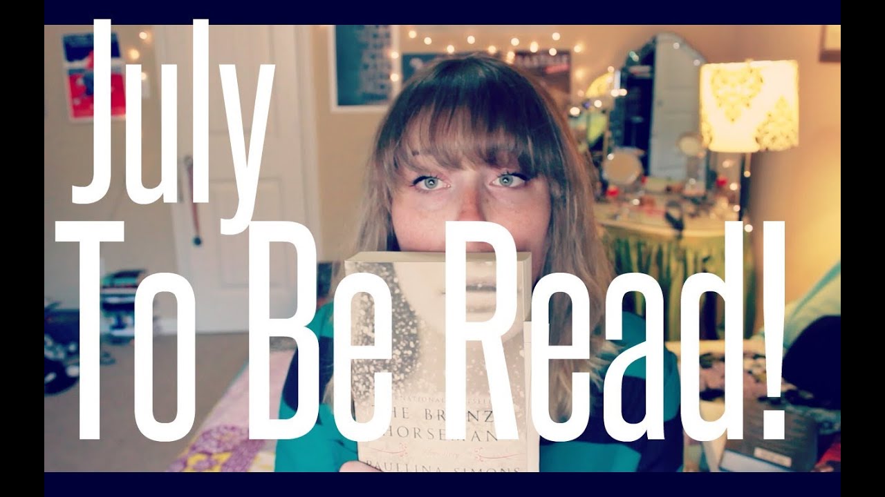 July Tbr Youtube July Tbr Youtube