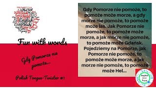 Gdy Pomorze nie pomoże, to pomoże może morze. Tongue-twisters