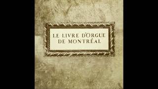 Suite en la pour le Magnificat, Livre d'orgue de Montréal