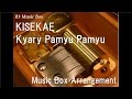 KISEKAE/Kyary Pamyu Pamyu [Music Box]