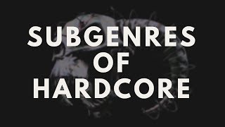 THE SUBGENRES OF HARDCORE TECHNO