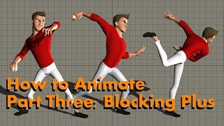 How To Animate (part3): Blocking plus