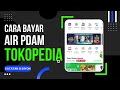 CARA BAYAR TAGIHAN AIR PDAM DI TOKOPEDIA