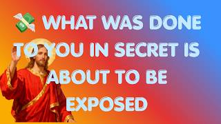 💸 What Was Done to You in Secret Is About to Be Exposed Everywhere…