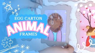 EGG CARTON ANIMAL FRAMES | EASY DIY Projects | KIDS CRAFTS