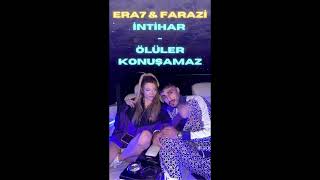 ERA7 \u0026 FARAZİ - İNTİHAR MİX ÖLÜLER KONUŞAMAZ