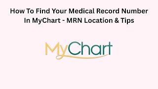 How To Find Your Medical Record Number In MyChart - MRN Location & Tips