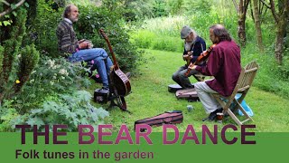 The Bear Dance | Folk tunes in the garden