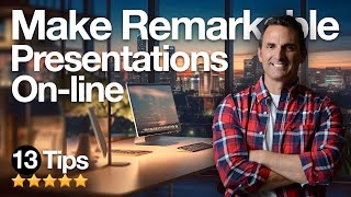 How to Make a Great On-line Presentation