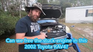 2002 Toyota RAV4 locked engine -- can we get it running? [1AZ-FE]