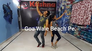 GOA BEACH - Tony Kakkar | Neha Kakkar | Dance Cover By Krishna Fitness Studio