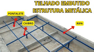 TELHADO EMBUTIDO COM ESTRUTURA METÁLICA I Cuidados na montagem e inclinação da telha