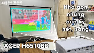 Thị trường Âu, Mỹ, Nhật, đánh giá rất cao con máy chiếu này/ Acer H6510bd/ nhỏ nhưng rất nét và sáng