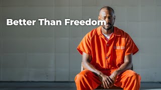 How Prison Changed My Life Forever