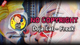 Freak - Doja Cat (Remix)  | No Copyright