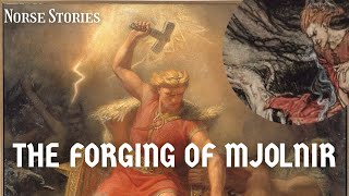 Norse Stories: The Forging of Thor's Hammer Mjolnir